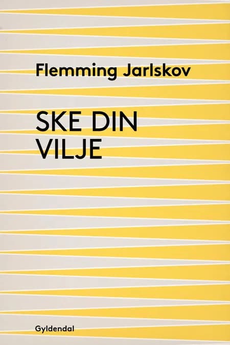 Ske din vilje af Flemming Jarlskov