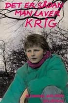 Det er sådan man laver krig