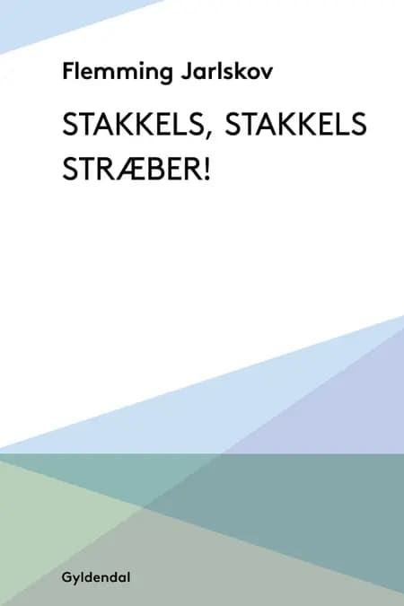 Stakkels, stakkels stræber! af Flemming Jarlskov