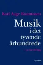 Musik i det tyvende århundrede af Karl Aage Rasmussen