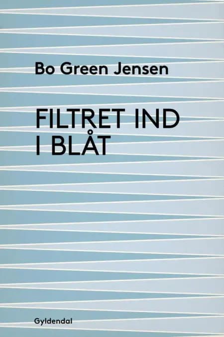Filtret ind i blåt af Bo Green Jensen