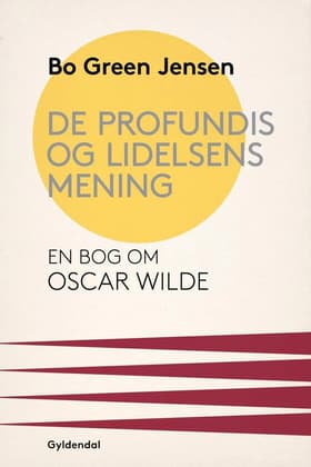 De profundis og lidelsens mening af Bo Green Jensen