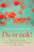 Du er nok! af Anita Moorjani