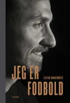 Jeg er fodbold af Zlatan Ibrahimovic