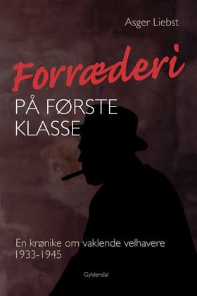 Forræderi på første klasse af Asger Liebst
