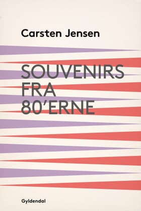 Souvenirs fra 80'erne af Carsten Jensen