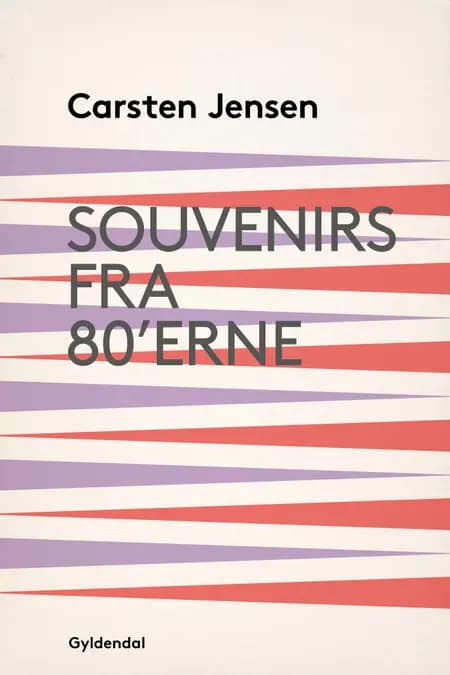 Souvenirs fra 80'erne af Carsten Jensen