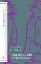Den gode soldat Svejks eventyr af Jaroslav Hasek