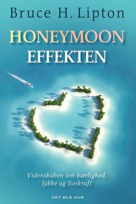 Honeymoon-effekten af Bruce Lipton