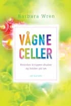 Vågne celler af Barbara Wren