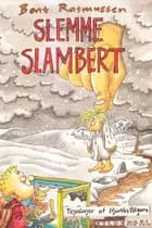 Slemme Slambert af Bent Rasmussen