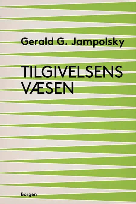 Tilgivelsens væsen af Gerald G. Jampolsky