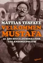 Velkommen Mustafa af Mattias Tesfaye