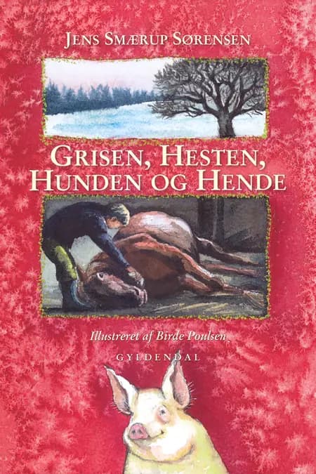 Grisen, hesten, hunden og hende af Jens Smærup Sørensen