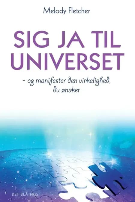 Sig ja til universet af Melody Fletcher