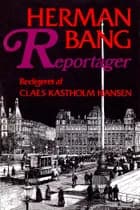 Reportager af Herman Bang