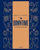Downtime af Nadine Levy Redzepi