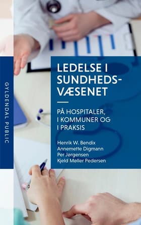 Ledelse i sundhedsvæsenet af Kjeld Møller Pedersen