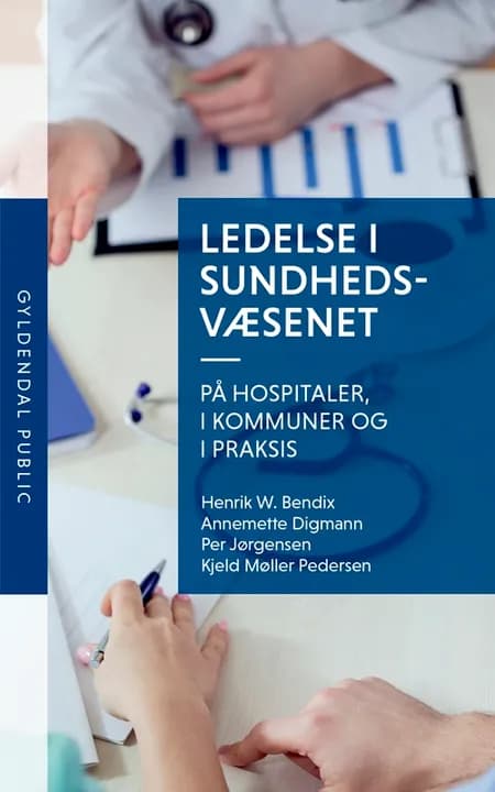 Ledelse i sundhedsvæsenet af Annemette Digmann