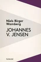 Johannes V. Jensen af Niels Birger Wamberg