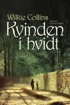 Kvinden i hvidt af Wilkie Collins