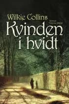 Kvinden i hvidt af Wilkie Collins
