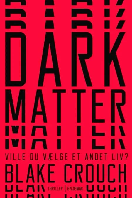 Dark matter af Blake Crouch