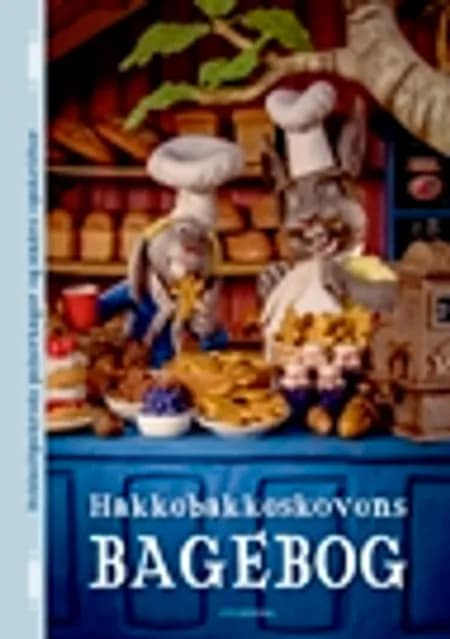 Hakkebakkeskovens bagebog af Maria Villmones Bondeson