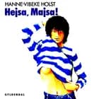 Hejsa, Majsa! af Hanne-Vibeke Holst