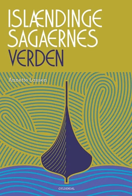 Islændingesagaernes verden af Annette Lassen