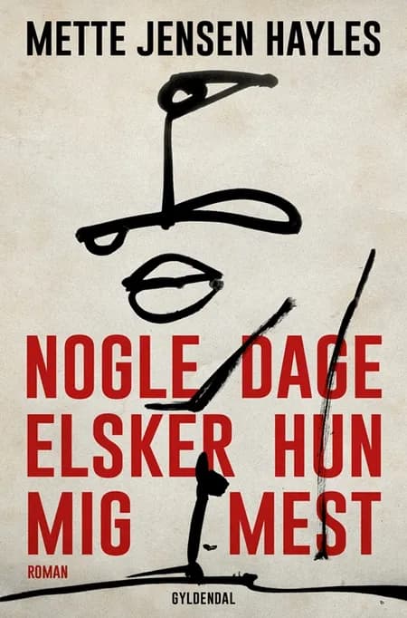 Nogle dage elsker hun mig mest af Mette Jensen Hayles