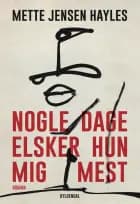 Nogle dage elsker hun mig mest