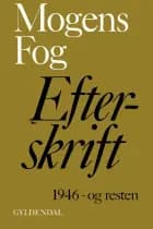 Efterskrift 1904-45 af Mogens Fog