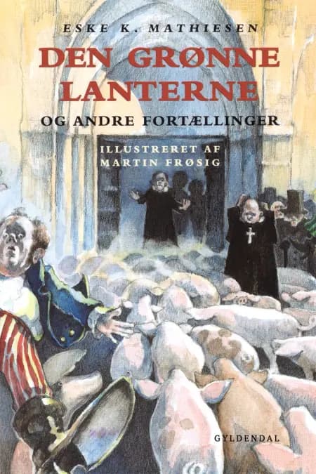 Den grønne lanterne og andre fortællinger af Eske K. Mathiesen