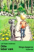 Ditte løber væk af Leif Esper Andersen