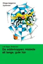 Da edderkoppen mistede sit lange gule hår