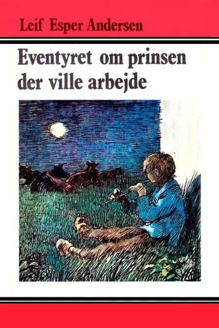 Eventyret om prinsen der ville arbejde af Leif Esper Andersen