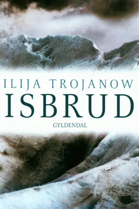 Isbrud af Ilija Trojanow