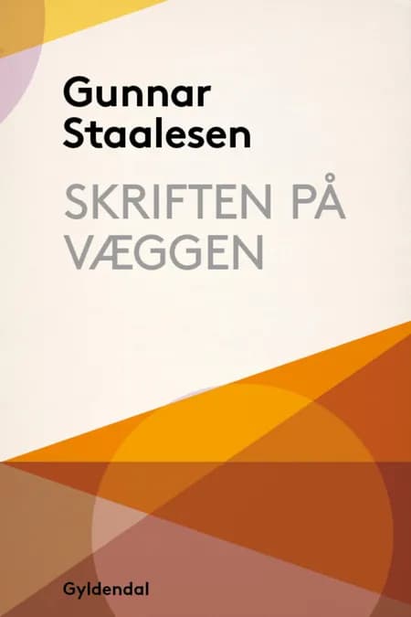 Skriften på væggen af Gunnar Staalesen