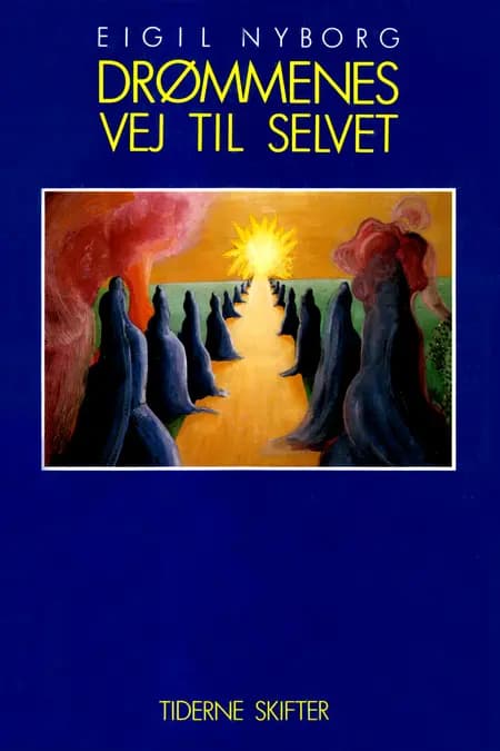 Drømmenes vej til selvet af Eigil Nyborg