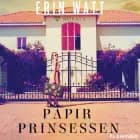 Papirprinsessen af Erin Watt