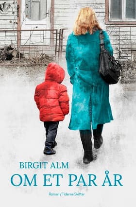 Om et par år af Birgit Alm