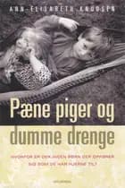 Pæne Piger og Dumme Drenge af Ann-Elisabeth Knudsen