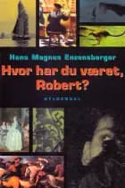 Hvor har du været, Robert?