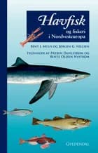 Havfisk og fiskeri i Nordvesteuropa af Bent Muus og Jørgen G. Nielsen