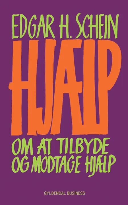 Hjælp - om at tilbyde og modtage hjælp af Edgar H. Schein