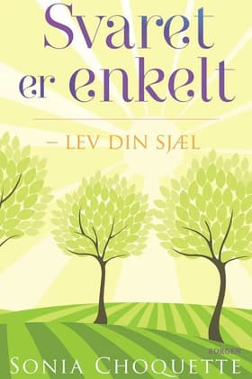 Svaret er enkelt af Sonia Choquette
