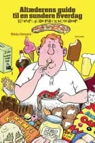 Altæderens guide til en sundere hverdag af Niels Honoré