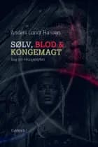 Sølv, blod og kongemagt