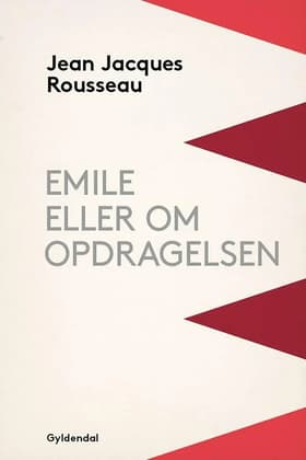 Emile eller Om opdragelsen af Jean-Jacques Rousseau